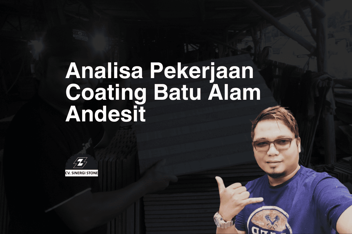 Analisa Pekerjaan Coating Batu Alam Andesit